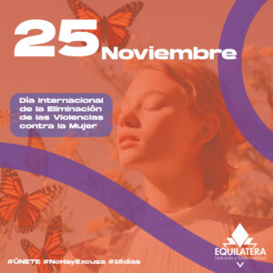 Lee más sobre el artículo ¿Por qué el 25 de noviembre hablamos de la eliminación de la violencia contra la mujer?